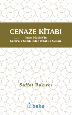 Cenaze Kitabı ;Kitabul Cenaiz Saffet Bakırcı