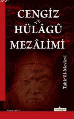 Cengiz ve Hülagü Mezalimi Tahir Olgun