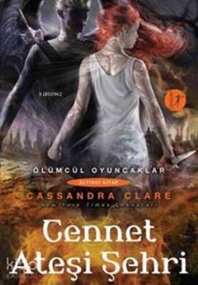 Cennet Ateşi Şehri Cassandra Clare