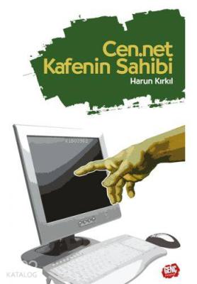 CenNet Kafenin Sahibi Harun Kırkıl