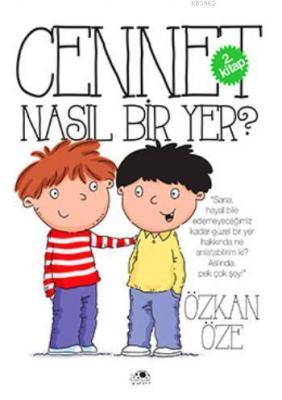 Cennet Nasıl Bir Yer? Özkan Öze