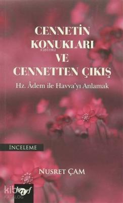 Cennetin Konukları ve Cennetten Çıkış Nusret Çam