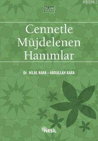 Cennetle Müjdelenen Hanımlar Abdullah Kara