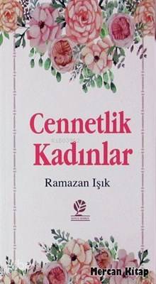 Cennetlik Kadınlar Ramazan Işık