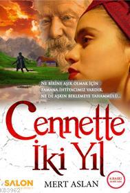 Cennette İki Yıl Mert Aslan