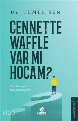 Cennette Waffle Var Mı Hocam? Temel Şen