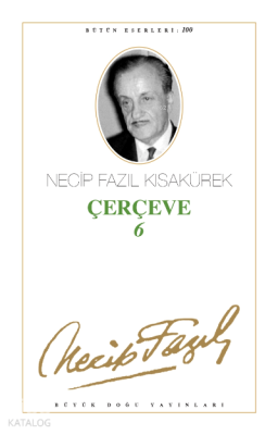 Çerçeve 6 (Kod:82) Necip Fazıl Kısakürek