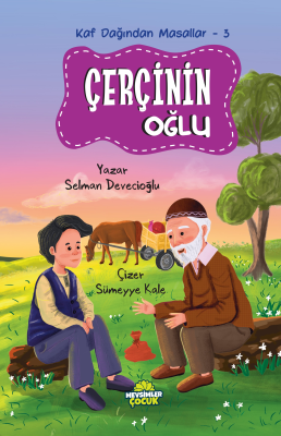 Çerçinin Oğlu;Kaf Dağından Masallar-3 Selman Devecioğlu