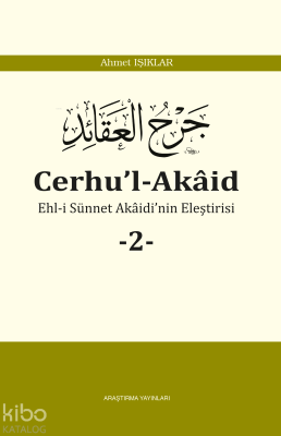 Cerhu’l-Akâid -2-;Ehl-i Sünnet Akaidi'nin Eleştirisi Ahmet Işıklar