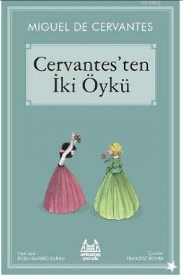 Cervantes'ten İki Öykü Miguel De Cervantes