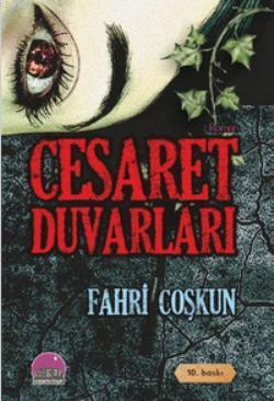 Cesaret Duvarları Fahri Coşkun