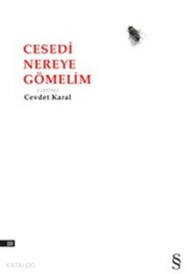 Cesedi Nereye Gömelim Cevdet Karal