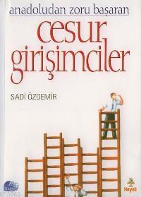 Cesur Girişimciler Sadi Özdemir