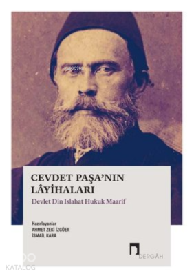 Cevdat Paşa'nın Layihaları - Devlet Din Islahat Hukuk Maarif Kolektif