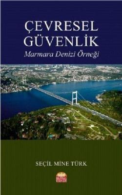 Çevresel Güvenlik Marmara Denizi Örneği Seçil Mine Türk