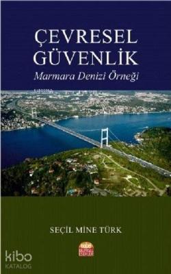 Çevresel Güvenlik Marmara Denizi Örneği Seçil Mine Türk