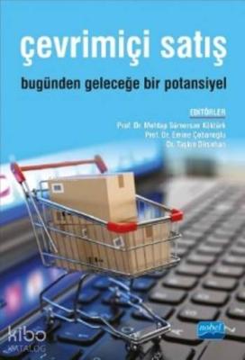 Çevrimiçi Satış; Bugünden Geleceğe Bir Potansiyel Mehtap Sümersan Kökt