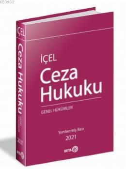 Ceza Hukuku Genel Hükümler Kayıhan İçel