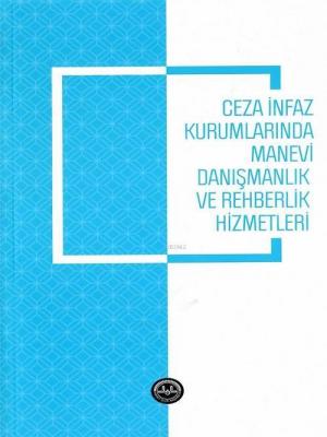 Ceza İnfaz Kurumlarında Manevi Danışmanlık ve Rehberlik Hizmetleri Har