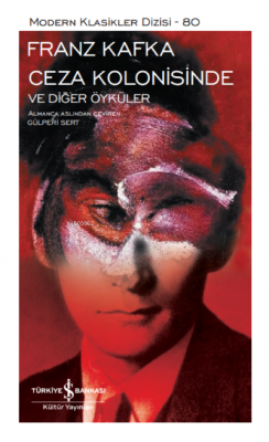 Ceza Kolonisinde ve Diğer Öyküler Franz Kafka