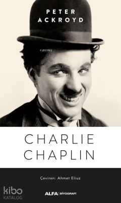 Charlie Chaplin Peter Ackroyd