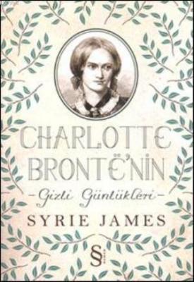 Charlotte Bronte'nin Gizli Günlükleri Syrie James