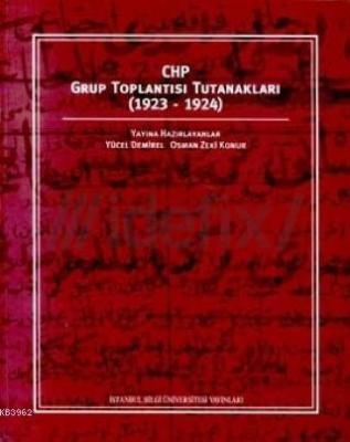 Chp Grup Toplantısı Tutanakları (1923-1924) Yücel Demirel