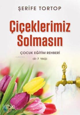 Çiçeklerimiz Solmasın Şerife Tortop