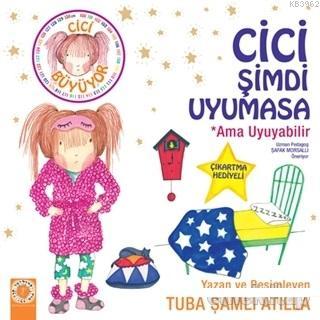 Cici Şimdi Uyumasa Ama Uyuyabilir Tuba Şamlı Atilla