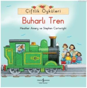 Çiftlik Öyküleri - Buharlı Tren Heather Amery