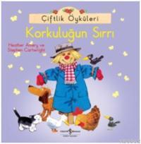 Çiftlik Öyküleri - Korkuluğun Sırrı Heather Amery