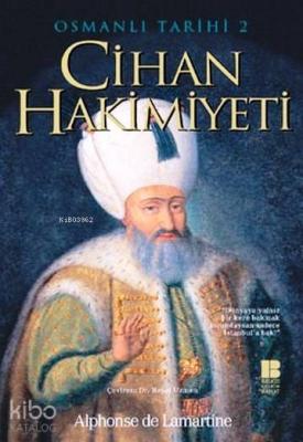 Cihan Hakimiyeti - Osmanlı Tarihi II Alphonse de Lamartine