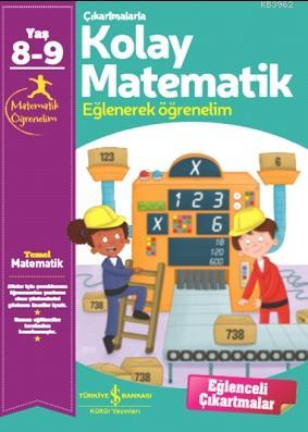 Çıkartmalarla Kolay Matematik 8-9 Yaş Kolektif