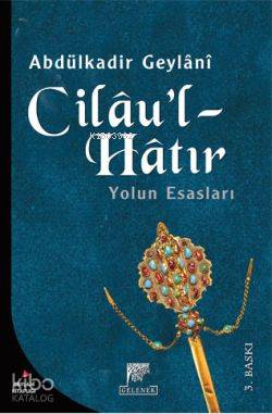 Cilau'l - Hatır Abdülkadir Geylani