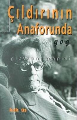 Çıldırının Anaforunda Giovanni Papini