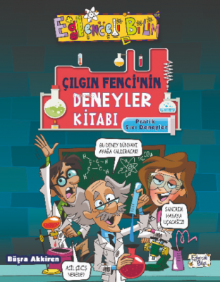 Çılgın Fencinin Deneyler Kitabı - Pratik Sıvı Deneyleri Büşra Akkiren