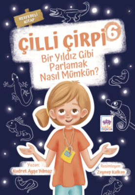 Çilli Çirpi 6 / Bir Yıldız Gibi Parlamak Nasıl Mümkün? Kudret Ayşe Yıl