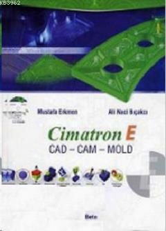 Cimatron E Cad - Cam - Mold Mustafa Erkmen