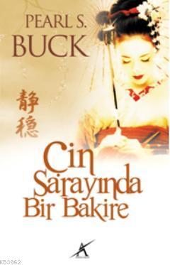 Çin Sarayında Bir Bakire Pearl S. Buck