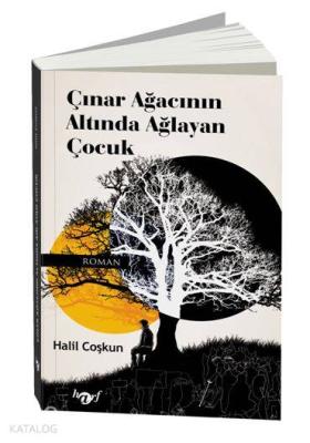 Çinar Ağacinin Altinda Ağlayan Çocuk Halil Çoşkun