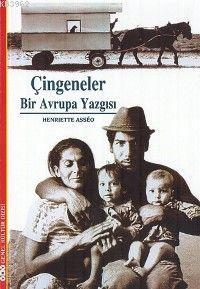 Çingeneler; Bir Avrupa Yazgısı Henriette Asseo