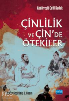 Çinlilik ve Çin’de Ötekiler Abdürreşit Celil Karluk