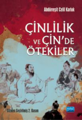 Çinlilik ve Çin’de Ötekiler Abdürreşit Celil Karluk