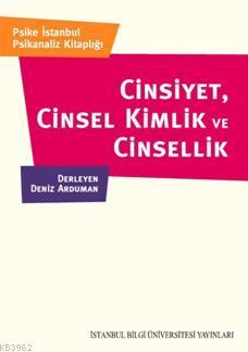 Cinsiyet, Cinsel Kimlik ve Cinsellik Deniz Arduman