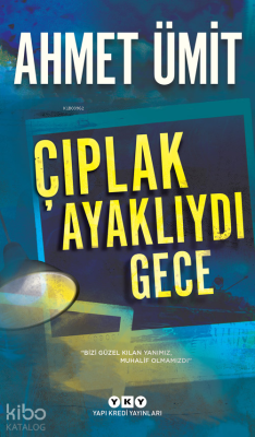 Çıplak Ayaklıydı Gece Ahmet Ümit