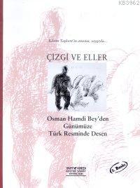 Çizgi ve Eller; Osman Hamdi Bey'den Günümüze Türk Resminde Desen Gülru