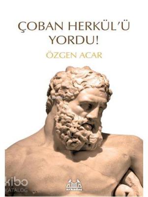 Çoban Herkül'ü Yordu! Özgen Acar