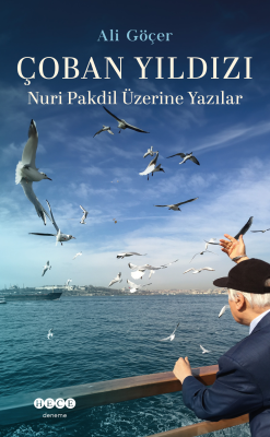 Çoban Yıldızı;Nuri Pakdil Üzerine Yazılar Ali Göçer