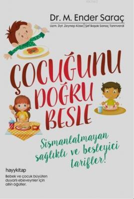 Çocuğunu Doğru Besle M. Ender Saraç