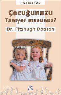 Çocuğunuzu Tanıyor musunuz ? Fitzhugh Dodson